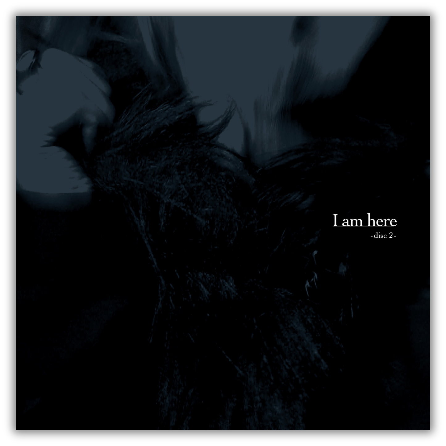 「I am here <DISC 2>」（会場通販限定盤）